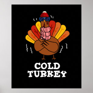 Cold Turkey Funny Animal Pun Dark BG Poster
