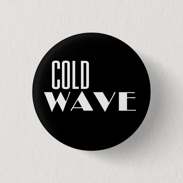 Cold Wave Button (Front)