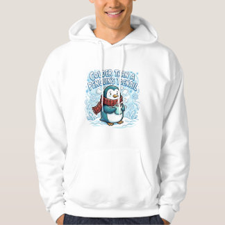 Colder Than a Penguin's Toenail – Funny Winter Hoodie