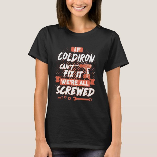COLDIRON shirt, COLDIRON t shirt for men women (Front)