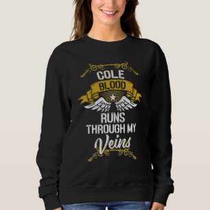 Cole Blood Runs Through My Veins Sweatshirt