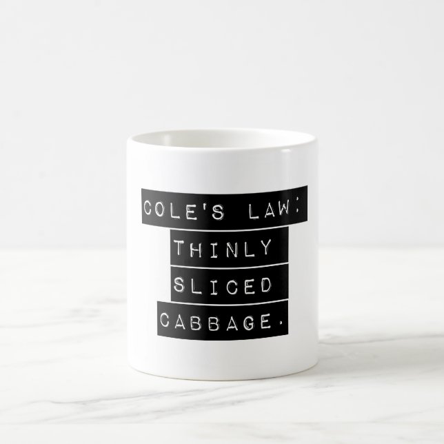 Cole's Law Coffee Mug (Center)