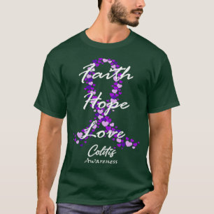 Colitis Awareness Faith Hope Love Hope For A Cure T-Shirt