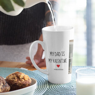 Collage Photo   My Dad Is My Valentine Gift Latte Mug