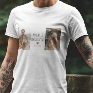 Collage Photo   My Dad Is My Valentine Gift T-Shirt