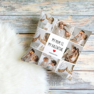 Collage Photo My Mom Is My Valentine Gift Cushion