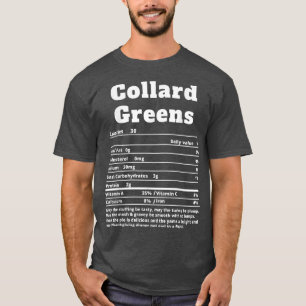 Collard Greens Nutritional Facts Funny Thanksgivin T-Shirt