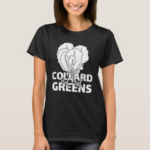 Collard Greens Recipe Plants Seasoning Vegatables  T-Shirt