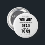 colleague farewell, retirement, coworker goodbye,  6 cm round badge<br><div class="desc">colleague farewell, retirement, coworker goodbye, coworker leaving, funny for coworker, coworker leaving fun, moving away, please dont leave me with all these morons, going away, for coworker, men, women friends, for leaving coworkers, employees, boss, coworker, colleague, leaving, good luck, new job, better coworkers, chance friends, farewell, farewell for a colleague,...</div>