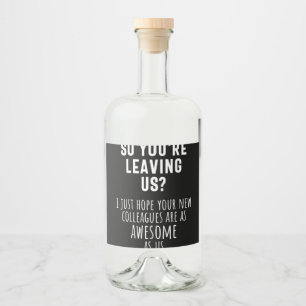 colleague farewell, retirement, coworker, goodbye, liquor bottle label