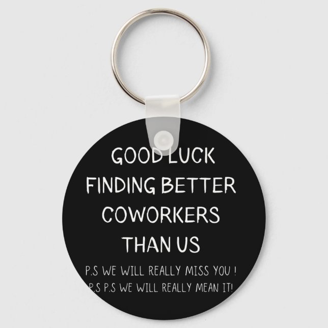 Colleague Leaving Coworker Leaving Funny New Job Key Ring (Front)