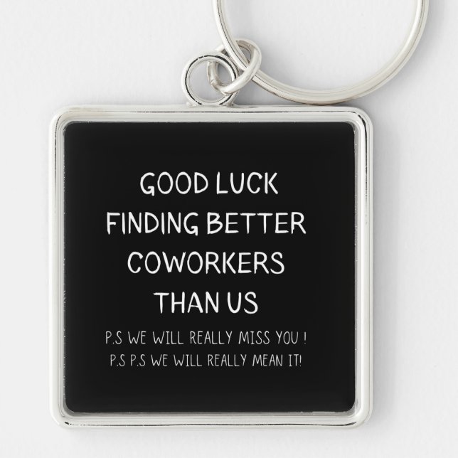 Colleague Leaving Coworker Leaving Funny New Job Key Ring (Front)