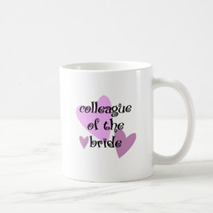 Colleague of the Bride Coffee Mug