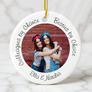 Colleagues by Chance Besties by Choice Photo Gift Ceramic Ornament