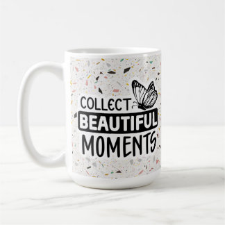 Collect Beautiful Moments – Inspirational Quote Co Coffee Mug