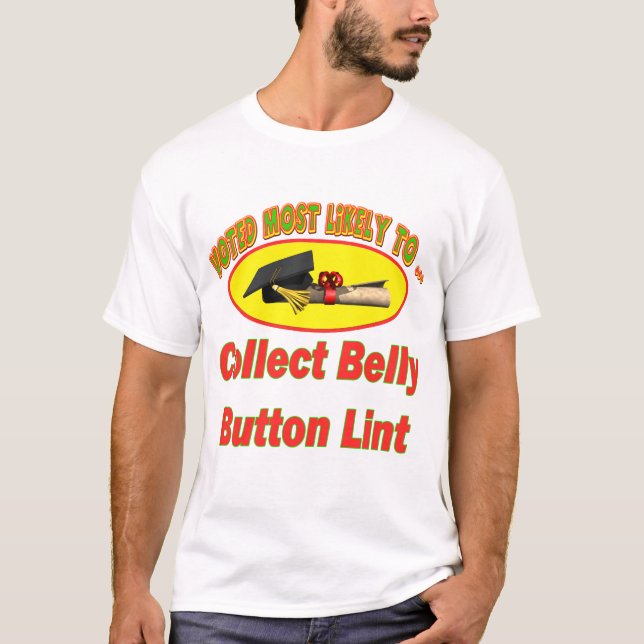 Collect Belly Button Lint T-Shirt (Front)
