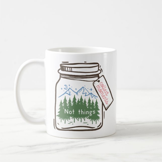 Collect Moments Cool Camping Quote Coffee Mug (Left)