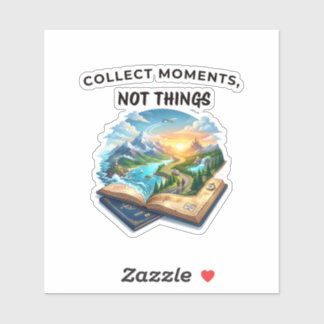 Collect Moments Not Things | Adventure Travel Quot