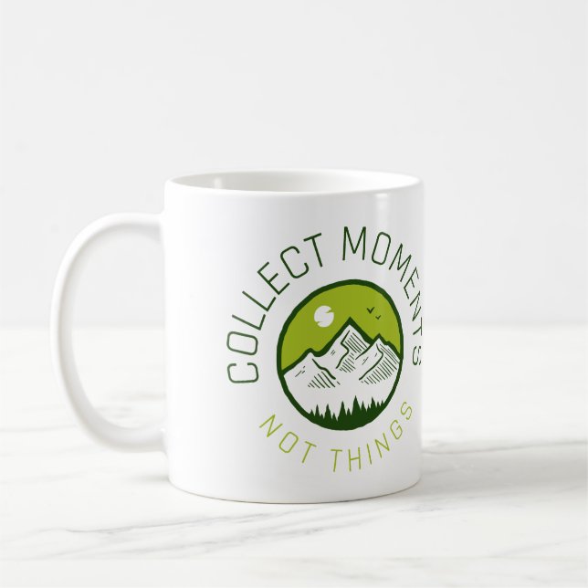 Collect moments not things coffee mug (Left)
