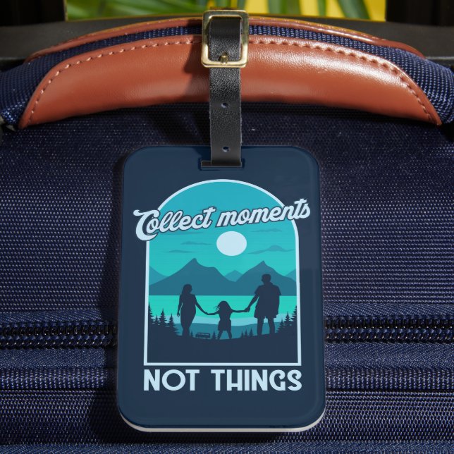 Collect Moments Not Things Luggage Tag (Front Insitu 2)