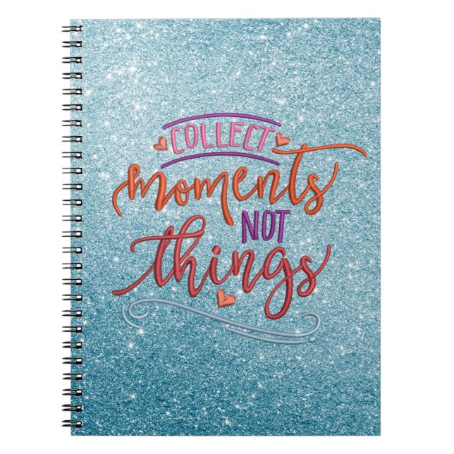 COLLECT MOMENTS NOT THINGS NOTEBOOK (Front)