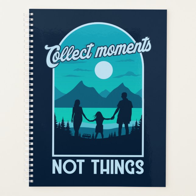 Collect Moments Not Things Planner (Front)
