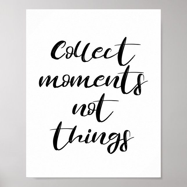 Collect moments not things poster (Front)