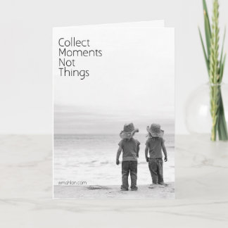 Collect Moments Not Things Thank You Card