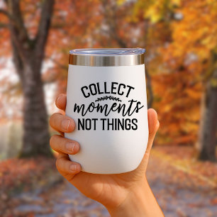 Collect moments not things Travel Mug Insulated