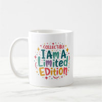 Collectable I Am a Limited-Edition Mug