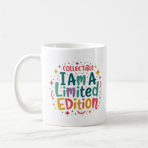 Collectable I Am a Limited-Edition Mug