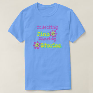 Collecting Pins, Sharing Stories T-Shirt