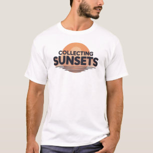 Collecting Sunsets Bold Aesthetic Quote T-Shirt