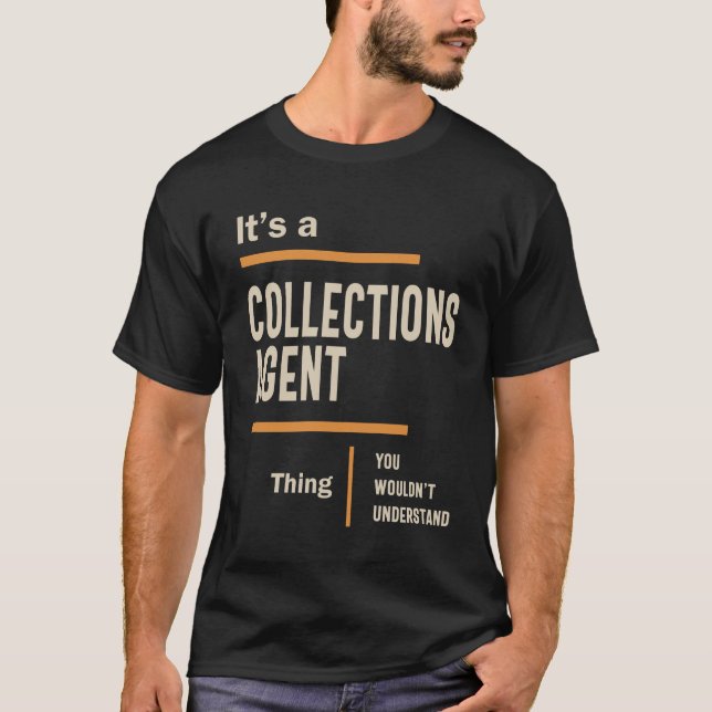 Collections Agent Job Title Men Women Gift T-Shirt (Front)