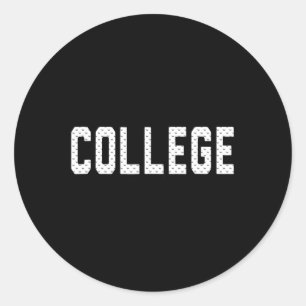'College' 80s Party House Movie  College 1 Classic Round Sticker