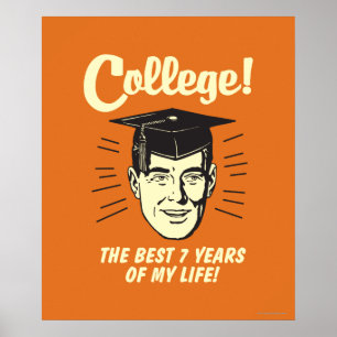 College: Best 7 Years Of My Life Poster