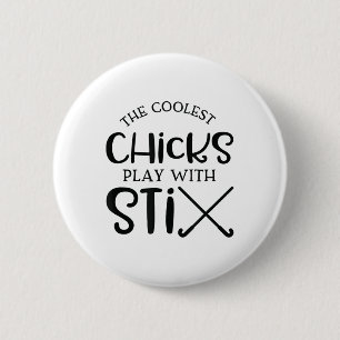 College Chicks With Sticks Field Hockey For Girls 6 Cm Round Badge