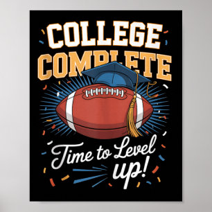 College Complete Time To Level Up Football Last Da Poster