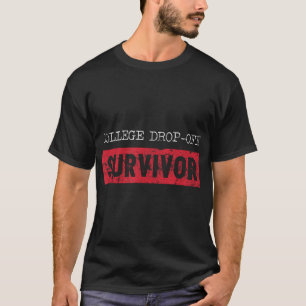 College Drop Off Survivor Parent Student Emotional T-Shirt