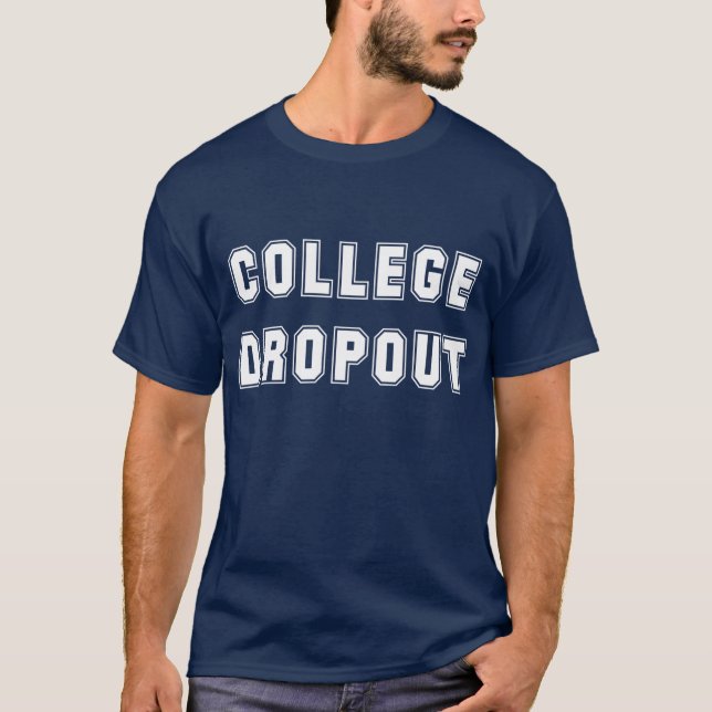 COLLEGE DROPOUT T-Shirt (Front)