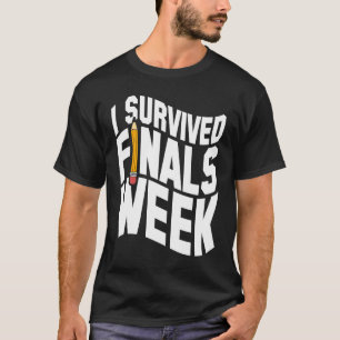 College I Survived Finals Week Finals Week T-Shirt