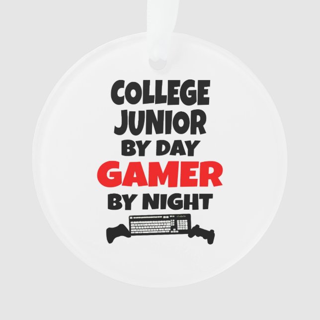 College Junior by Day Gamer by Night Ornament (Front)