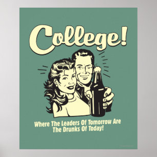 College: Leaders Tomorrow Drunk Today Poster