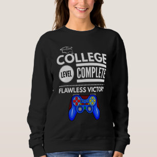 College Level Complete Flawless Victory Funny Grad Sweatshirt
