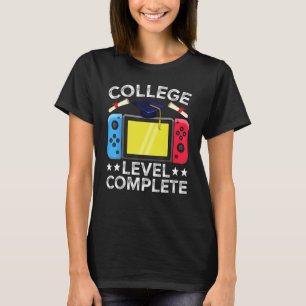 College Level Complete Gamer Graduation Class of 2 T-Shirt