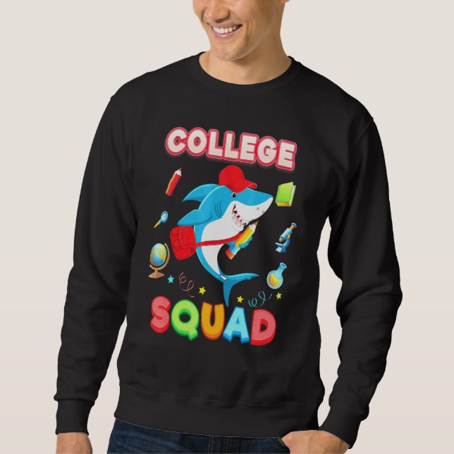 College Squad Shark Teacher Student Back To School Sweatshirt (Front)