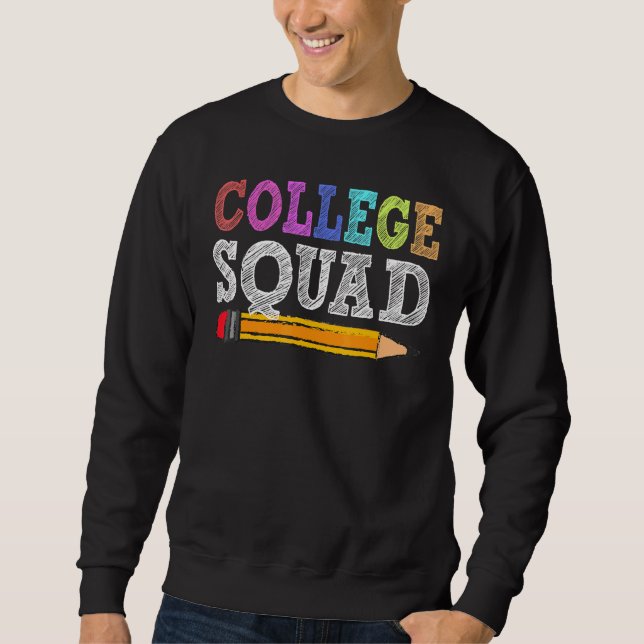 College Squad Teacher Student Back To School Sweatshirt (Front)
