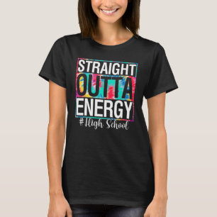 College Straight Outta Energy Teacher Life Tie Dy T-Shirt