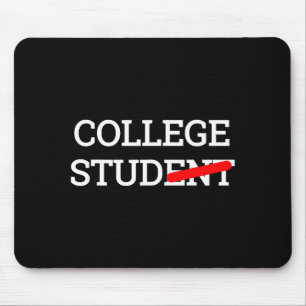 College Stud Student Funny Novelty Gift Mouse Pad