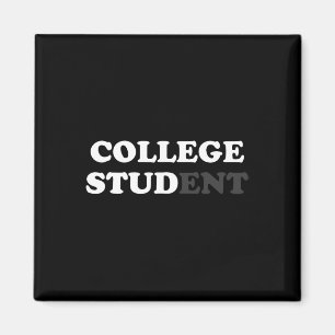 College Student Gifts For Men College Stud Sarcast Magnet